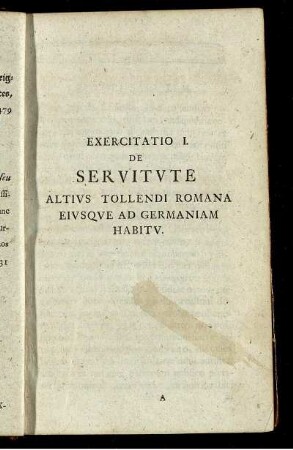 Exercitatio I. De Servitute Altius Tollendi Romana Eiusque Ad Germaniam Habitu