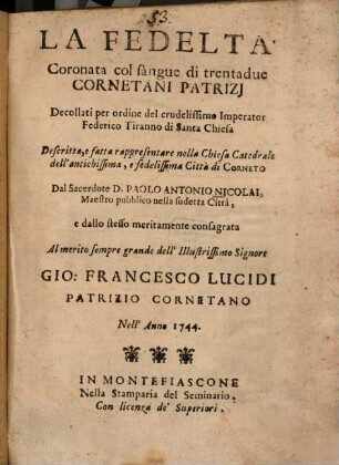 La fedeltà coronata col sangue di trentadue Cornetani Patrizj
