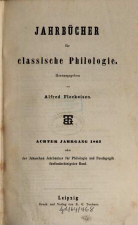 Neue Jahrbücher für Philologie und Pädagogik. 85 = Jg. 32 = Jg. 8. 1862