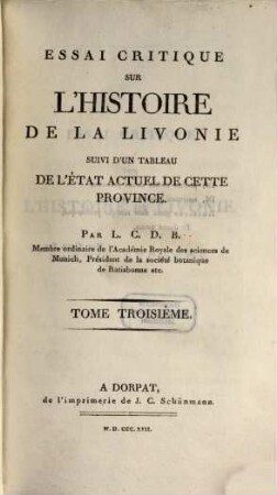 Essai critique sur l'histoire de la Livonie : suivi d'un tableau de l'état actuel de cette province, 3