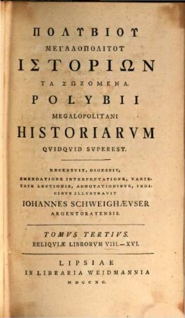 Polybiu Megalopolitu Historiōn Ta Sōzomena, Tomvs Tertivs. Reliqviae Librorvm VIII.-XVI.