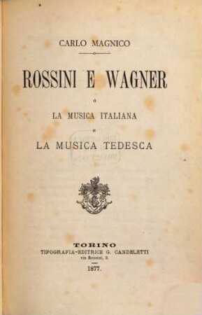 Rossini e Wagner, o la musica italiana e la musica tedesca