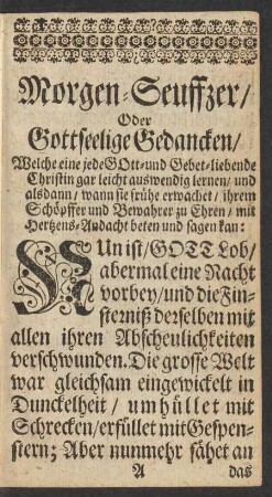 Morgen-Seuffzer/ Oder Gottseelige Gedancken/ [...]