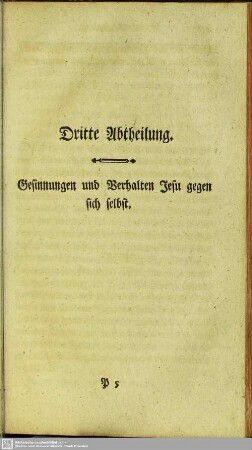 Dritte Abtheilung. Gesinnungen und Verhalten Jesu gegen sich selbst