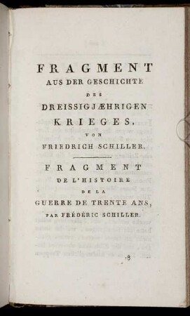 Fragment Aus Der Geschichte Des Dreissigjæhrigen Krieges = Fragment De L'Histoire De La Guerre De Trente Ans / Von Friedrich Schiller.
