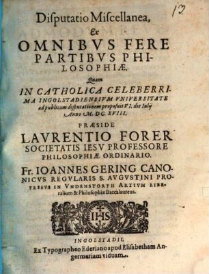 Disputatio miscellanea, ex omnibus fere partibus philosophiae