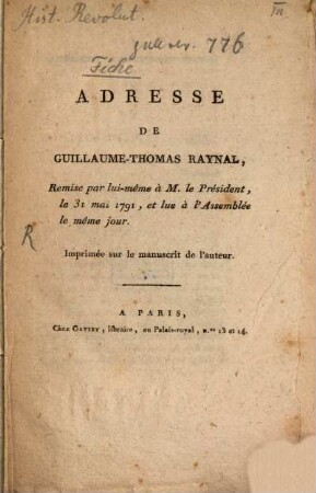 Adresse De Guillaume-Thomas Raynal, remise par lui-même à M. le Président, le 31 mai 1791, et lue à l'Assemblée le même jour