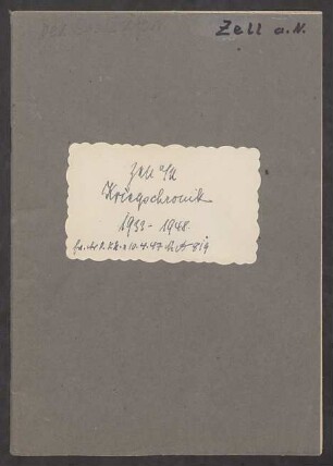 Kriegschronik der ev. Kirchengemeinde Zell/Neckar (Dek. Esslingen), verfasst von Pfarrer i.R. Kögel.