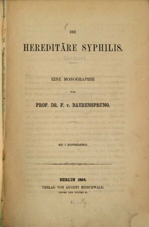 Die hereditäre Syphilis : eine Monographie ; mit 7 Kupfertafeln