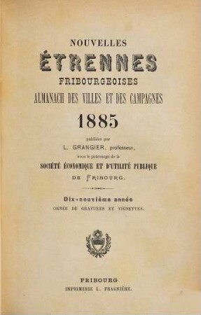 Nouvelles étrennes fribourgeoises : almanach des villes et des campagnes. 1885 = Année 19