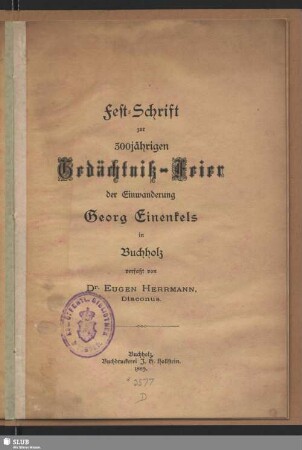 Fest-Schrift zur 300jährigen Gedächtniß-Feier der Einwanderung Georg Einenkels in Buchholz