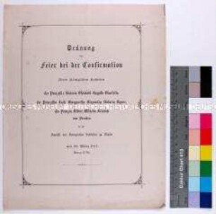 Programm mit Ablauf und Liedtexten für die Konfirmation der Prinzessinnen Charlotte und Luise Margareta sowie Prinz Heinrich in der Kapelle des Königlichen Schlosses zu Berlin