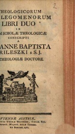Theologicorum Prolegomenorum Libri Duo : In Usum Scholae Theologicae Conscripti