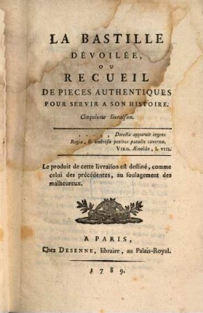 La Bastille Dévoilée, Ou Recueil Des Pieces Authentiques Pour Servir A Son Histoire, Cinquieme livraison