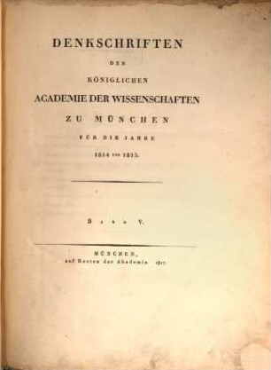 Denkschriften der Bayerischen Akademie der Wissenschaften. 5. 1814/15 (1817)