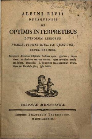 Albini Rivii Duraquensis De Optimis Interpretibus Divinorum Librorum : Praelectiones Biblicae Quatuor, Extra Ordinem