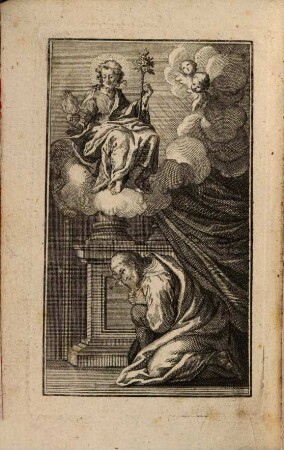 Der bettende Christ Durch Tägliches Betrachten, Geistliches Lesen, Und Jährliche Einsamkeiten Zu Einer fürtrefflichen Erkanntnuß, Hochschätzung und Lieb Jesu Christi, Ausführlich angewisen, [1]. Einleithung Zu dem gantzen Werck. Von dem innerlichen Gebett, darinn der bettende Christ gründlich unterwisen wird