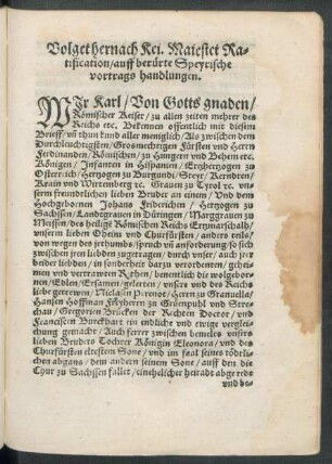 Volget hernach Kei. Maiestet Ratification/ auff berürte Speyrische vortrags handlungen.