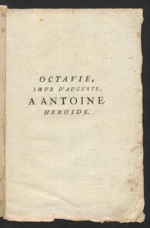 Octavie, Sur D'Auguste, A Antoine. Heroide