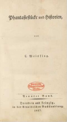 Bd. 9: Phantasiestücke und Historien
