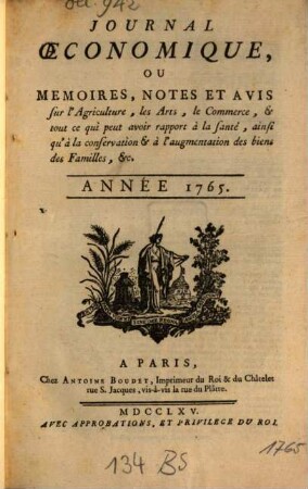 Journal oeconomique ou mémoires, notes et avis sur l'agriculture, les arts, le commerce. 1765