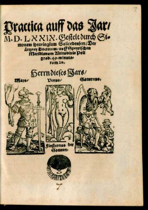 Practica auff das Jar/|| M.D.LXXIX. Gestelt durch Si=||monem Heuringium Salicedensem/ Der || Artzney Doctorem/ auff Speyrischen || Meridianum Altitudinis Poli || grad. 49. minuta=||rum 20.|| ... ||