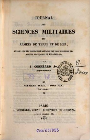 Journal des sciences militaires des armées de terre et de la mer. 26, 26 = A. 15. 1839