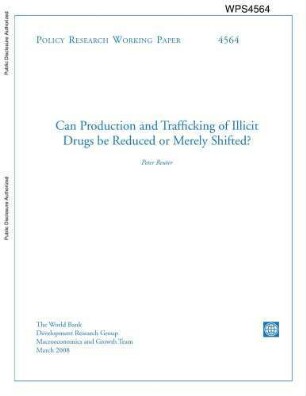 Can production and trafficking of illicit drugs be reduced or merely shifted?