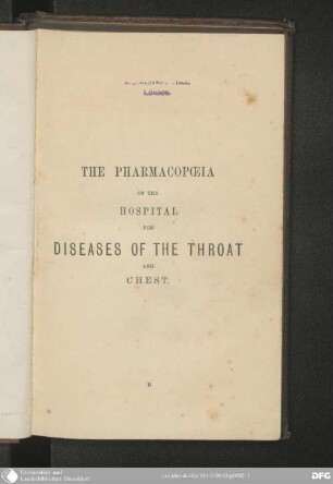 The Pharmacopoeia of the Hospital for Diseases of the Throat and Chest : based on the British Pharmacopoeia