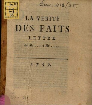 La Vérité des faits : Lettre de Mr. ... à Mr. ...