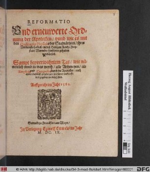 Reformatio Und erneuwerte Ordnung der Apotecken/ unnd wie es mit den Ordinariis Physicis oder Stadtärtzten/ ihres Verdiensts halben/ in deß Heiligen Reichs Freystadt Wormbs/ hinfürter gehalten werden soll