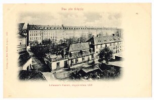 Lehmann's Garten, abgebrochen 1899 [Das alte Leipzig]