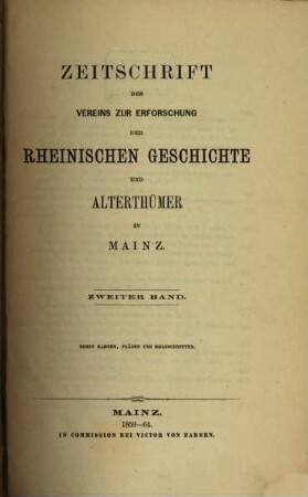 Zeitschrift des Vereins zur Erforschung der Rheinischen Geschichte und Altertümer. 2, 2. 1859/64