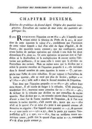 Chapitre Dixième. Solution du second degré. Origine des quantités imaginaires. Extraction des racines de tout ordre des quantités algébriques.