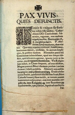 Pax Vivis, Quies Defunctis : Tenuis & exigua se foribus vestris sistit umbra, Colendissimi DD. Confoederati ... P. Adalbertus Linck vocabatur ...