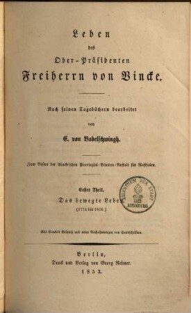Leben des Oberpräsidenten Freiherrn von Vincke : nach seinen Tagebüchern, 1. Das bewegte Leben (1774 bis 1816)