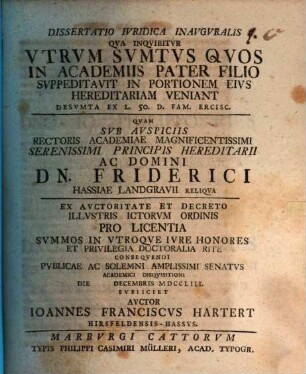 Diss. iur. inaug. qua inquiritur utrum sumtus, quos in academiis pater filio suppeditavit in portionem eius hereditariam veniant : desumta ex L. 50. D. Fam. ercisc.
