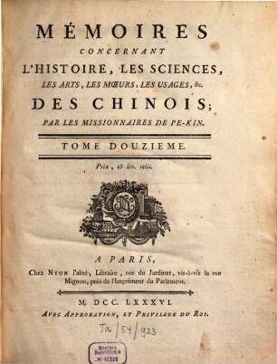 Mémoires concernant l'histoire, les Sciences, les Arts des Chinois, 12