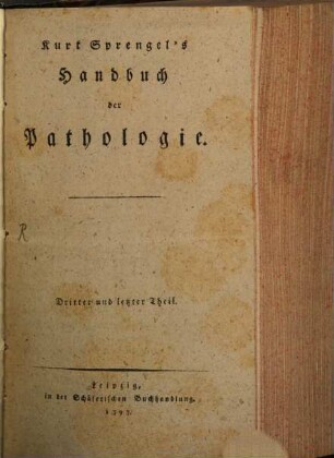 Kurt Sprengel's Handbuch der Pathologie. 3