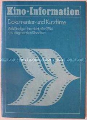 Programm des Progress-Filmverleih über 1984 neu eingesetzte Dokumentar- und Kurzfilme der DEFA und des sozialistischen Auslandes