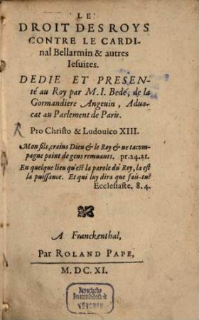 Le droit des roys contre le Cardinal Bellarmin et autres Jésuites