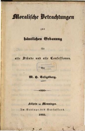 Moralische Betrachtungen zur häuslichen Erbauung für alle Stände und alle Confessionen, 1