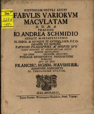 Historia seculi sexti fabulis variorum maculata