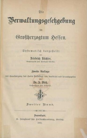 Bd. 2: Die Verwaltungsgesetzgebung im Großherzogthum Hessen