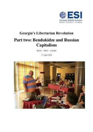 2: Georgia's libertarian revolution part two: Bendukidze and Russian capitalism