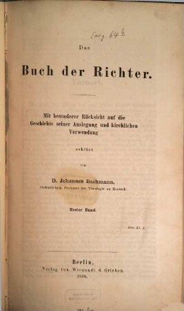 Das Buch der Richter : mit besonderer Rücksicht auf die Geschichte seiner Auslegung und kirchlichen Verwendung, 1,1