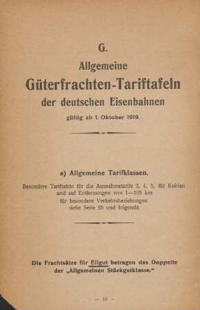 G. Allgemeine Güterfrachten-Tariftafeln der deutschen Eisenbahnen gültig ab 1. Oktober 1919