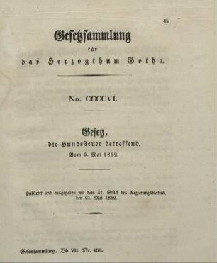 406. Gesetz, die Hundesteuer betr., vom 5. Mai 1852.