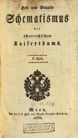 Hof- und Staats-Schematismus des Österreichischen Kaiserthumes. 1836