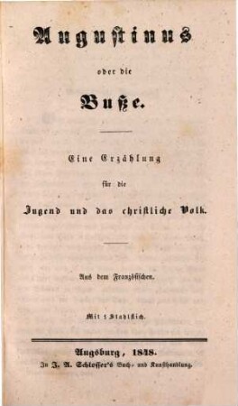 Augustinus oder die Buße : eine Erzählung für die Jugend und das christliche Volk